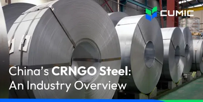 China's CRNGO Steel: An Industry Overview