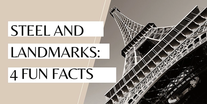 4 Fun Facts You Didn't Know About Steel in Landmark Buildings