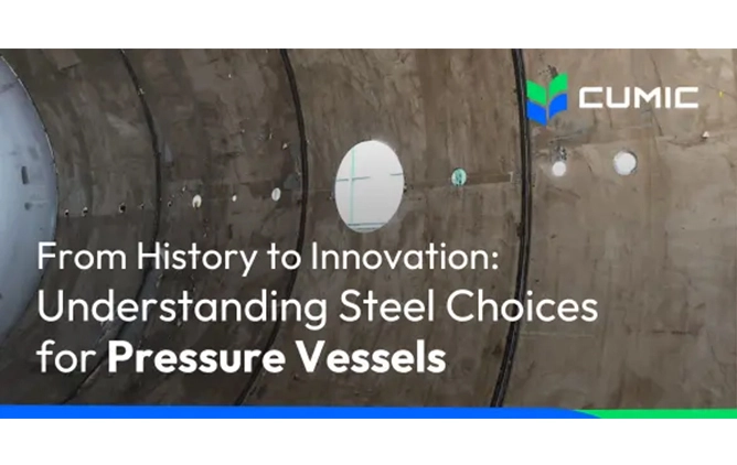 From History to Innovation: Understanding Steel Choices for Pressure Vessels